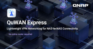 QNAP предлага QuWAN Express за гъвкава VPN свързаност от NAS към NAS между отдалечени обекти